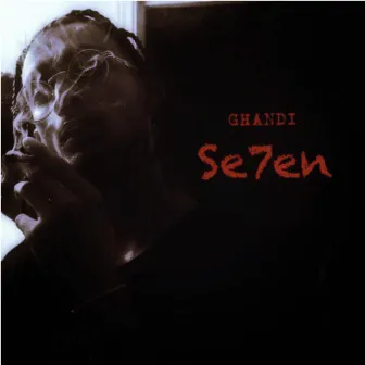 Se7en: Pressure by Ghandi