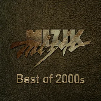 Best of 2000s by Mizik Mizik