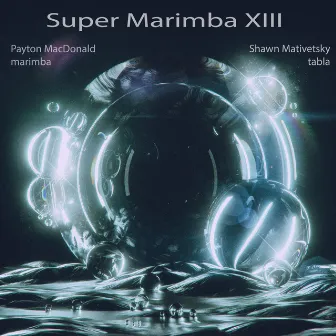 Super Marimba XIII by Payton MacDonald