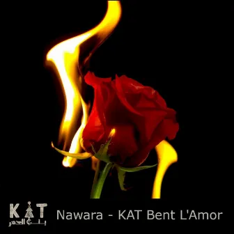 Nawara by KAT Bent L'Amor