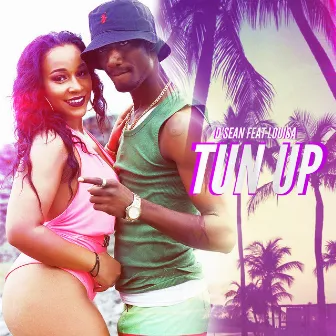 Tun up (feat. Louisa) by DSean