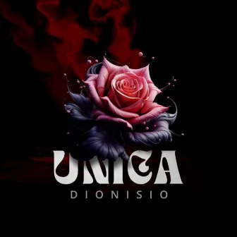 Unica by Dionisio