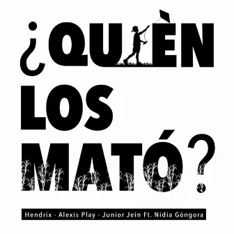 ¿Quién los mató? by Hendrix