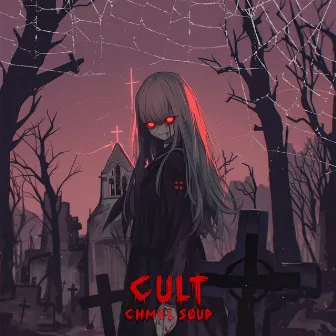 CULT by CHMCL SØUP