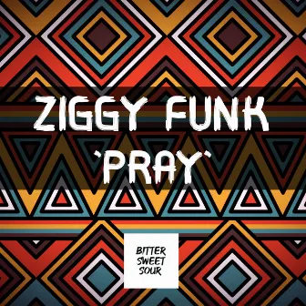 Pray by Ziggy Funk