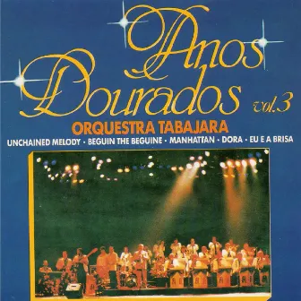 Anos Dourados, Vol. 3 by Orquestra Tabajara