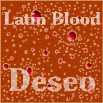 Deseo by Latin Blood