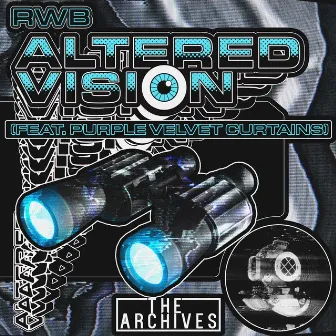 Altered Vision by RWB