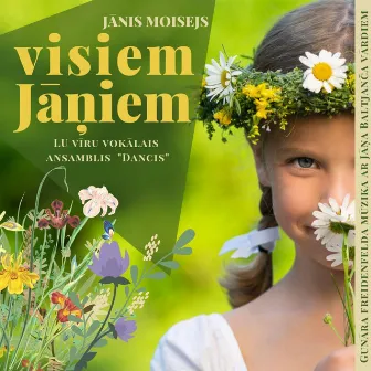 Visiem Jāņiem by Jānis Moisejs