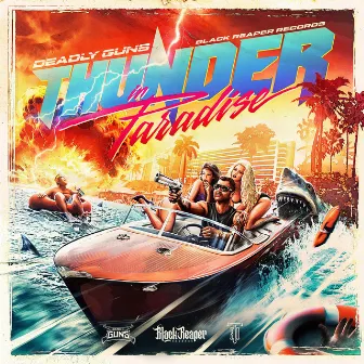 Thunder In Paradise by Deadly Guns