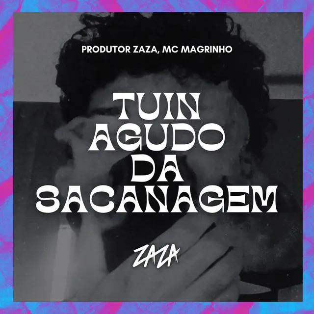 Tuin agudo da Sacanagem