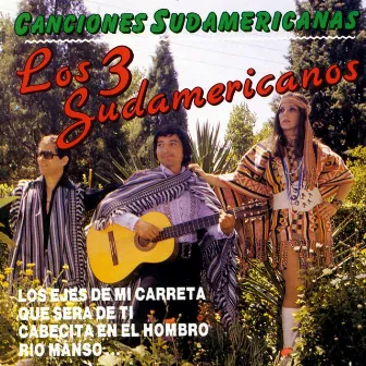 Canciones Sudamericanas by Los 3 Sudamericanos