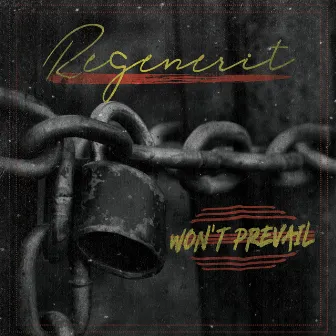 Won't Prevail by Regenerit