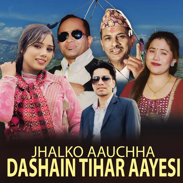 Jhalko Aauchha Dashain Tihar Aayesi