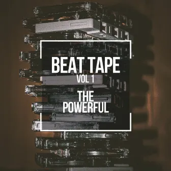 Beat Tape, Vol. I : The Powerful by DJ BOriginal