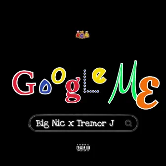 Google Me by Big Nic