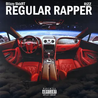 Regular Rapper by Blizzy Skkrt