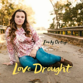 Love Drought by Emily Ortego