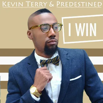 I Win (Live) by Kevin Terry