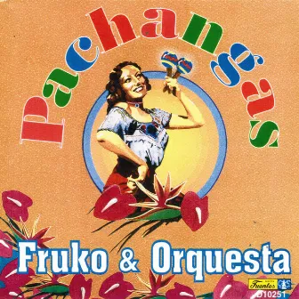 Pachangas de Cuba by Fruko & Orquesta