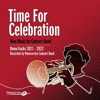 Time for Celebration - New Music for Concert Band - Demo Tracks 2021-2022 by Svein H. Giske