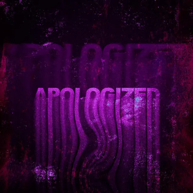 APOLOGIZED