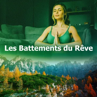 Les Battements du Rêve by Musique de Méditation