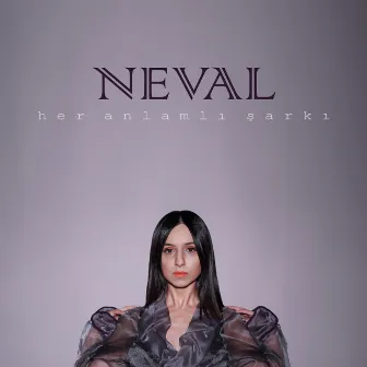 Her Anlamlı Şarkı by Neval