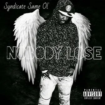 Nobody Lose by Syndicate Same Ol'