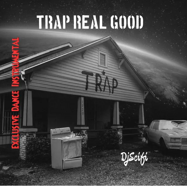 Trap Real Good - Exclusive Dance Instrumental