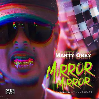 Mirror Mirror by Marty Obey