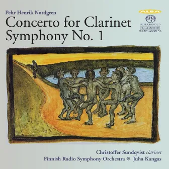 Nordgren: Clarinet Concerto & Symphony No. 1 by Pehr Henrik Nordgren