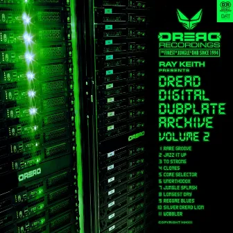 Ray Keith Presents Dread Digital Dubplate Archive, Vol. 2 by Ray Keith