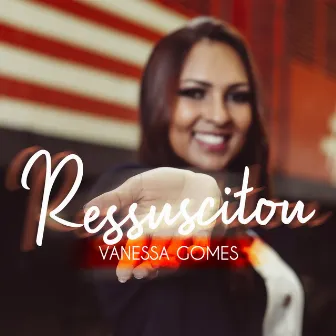 Ressuscitou by Vanessa Gomes