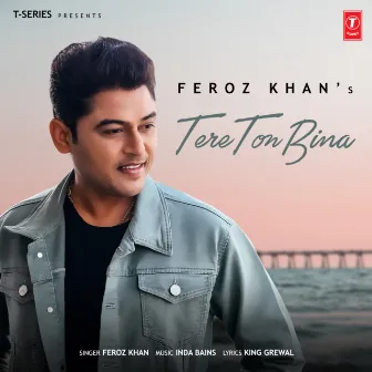 Tere Ton Bina by Inda Bains