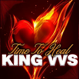 Time to Heal by King Vvs