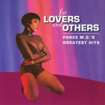 For Lovers and Others: Force M.D.'s Greatest Hits by Force M.D.'s