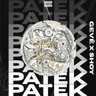 Patek by Gevê