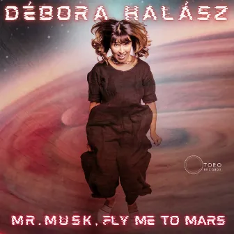 Mr. Musk, Fly Me To Mars by Débora Halász