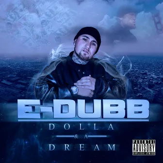 Dolla & A Dream by E-Dubb