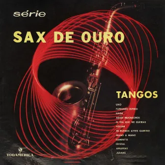 Série Sax de Ouro - Tangos by Portinho