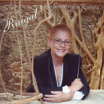 Raigal by Camerata Romeu