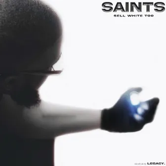 SAINTS SELL WHITE TOO by Legacy