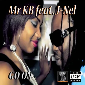 Go On (feat. J Nel) by Mr. KB