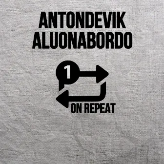 On Repeat by AntonDevik