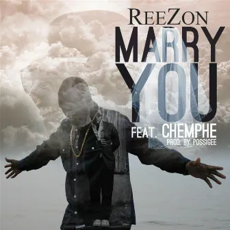 Marry You (feat. Chemphe) by Reezon