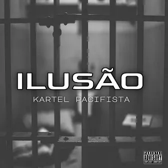 Ilusão by Kartel Pacifista