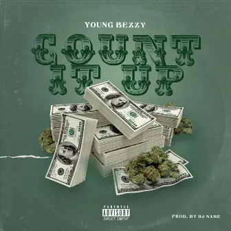 Count It Up by Young Bezzy