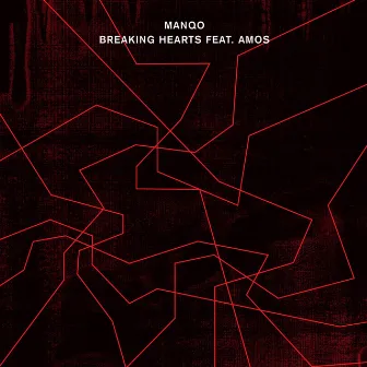 Breaking Hearts (feat. Amos) by MANQO