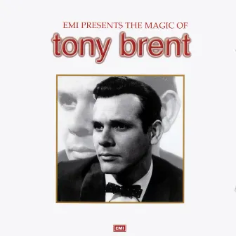 The Magic Of Tony Brent by Tony Brent